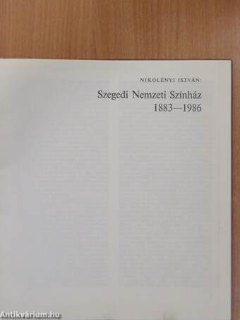 Szegedi Nemzeti Színház 1883-1986 (aláírt példány)