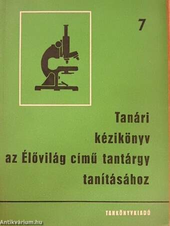 Tanári kézikönyv az Élővilág című tantárgy tanításához - 7. osztály