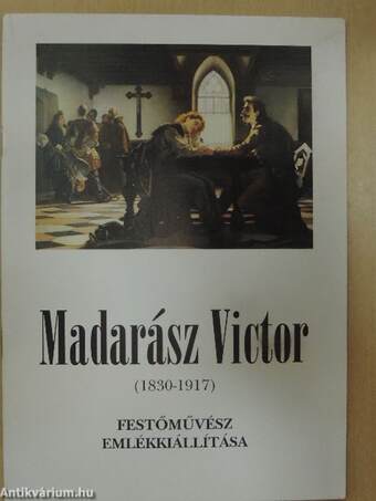 Madarász Victor (1830-1917) festőművész emlékkiállítása