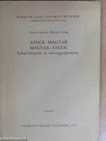 Angol-magyar, magyar-angol fizikai kifejezés- és szöveggyűjtemény