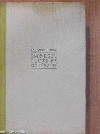 Eminescu élete és költészete (dedikált példány)