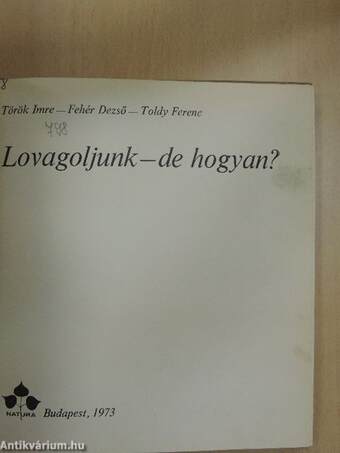 Lovagoljunk - de hogyan?