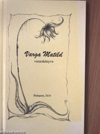 Varga Matild verseskönyve (dedikált példány)