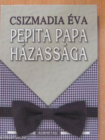 Pepita papa házassága (aláírt példány)