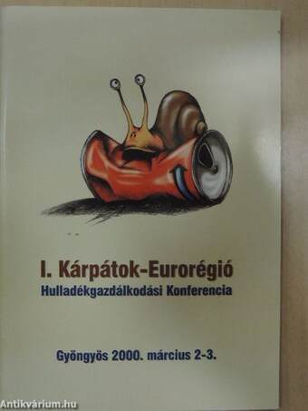 I. Kárpátok-Eurorégió Hulladékgazdálkodási Konferencia