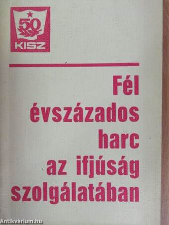 Fél évszázados harc az ifjúság szolgálatában