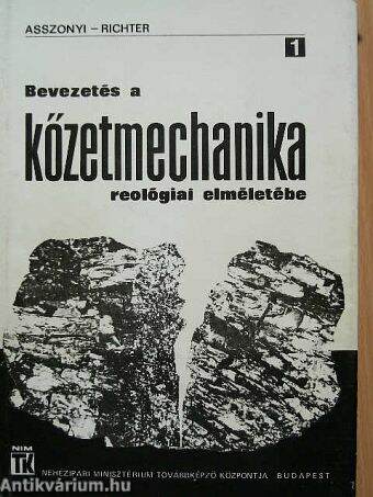 Bevezetés a kőzetmechanika reológiai elméletébe I.