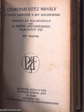 Kis drámák/A sajtó/Szolgák országa/A' özvegy Karnyóné s két szeleburdiak/Gerson du Malheureux vagy az ördögi mesterségekkel találtatott ifjú