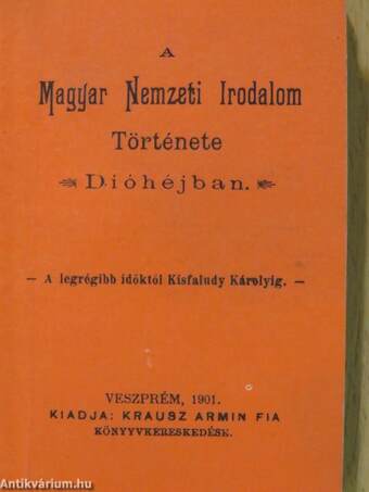 A Magyar Nemzeti Irodalom története dióhéjban (minikönyv)