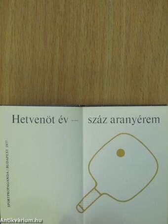 Hetvenöt év - száz aranyérem (minikönyv) (számozott)