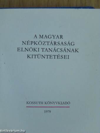 A Magyar Népköztársaság Elnöki Tanácsának kitüntetései (minikönyv) (számozott)