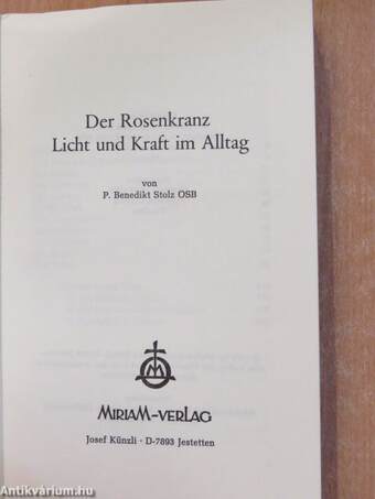 Der Rosenkranz Licht und Kraft im Alltag