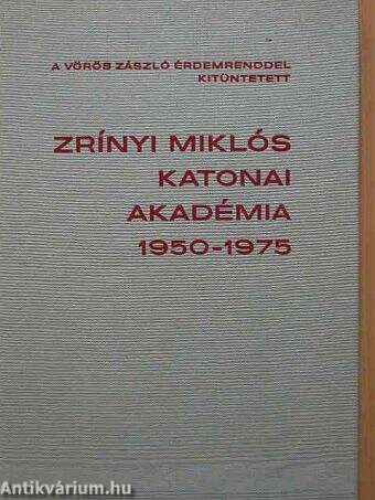 A Vörös Zászló érdemrenddel kitüntetett Zrínyi Miklós Katonai Akadémia
