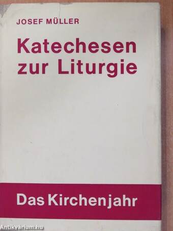 Katechesen zur Liturgie