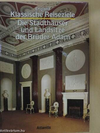 Die Stadthäuser und Landsitze der Brüder Adam