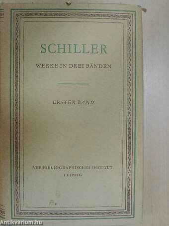 Schiller Werke in drei Bänden I-III.