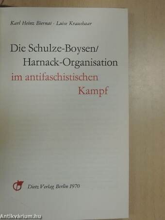 Die Schulze-Boysen/Harnack-Organisation im antifaschistischen Kampf