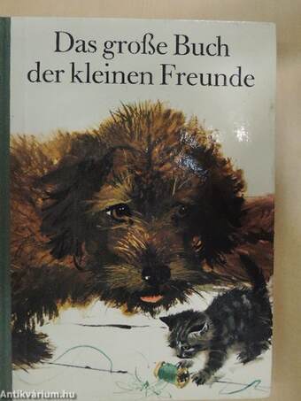 Das grosse Buch der kleinen Freunde