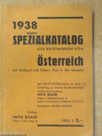 Billig's Spezialkatalog der Briefmarken von Österreich mit Feldpost und Österr. Post in der Levante 1938