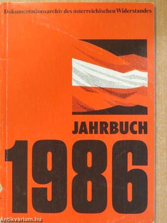 Dokumentationsarchiv des österreichischen Widerstandes Jahrbuch 1986