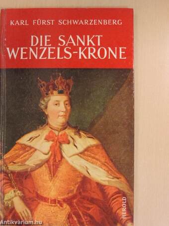 Die Sankt Wenzels-Krone und die böhmischen Insignien