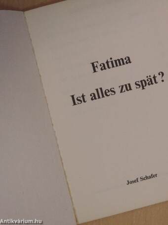 Fatima Ist alles zu spät?