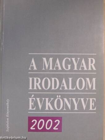 A magyar irodalom évkönyve 2002
