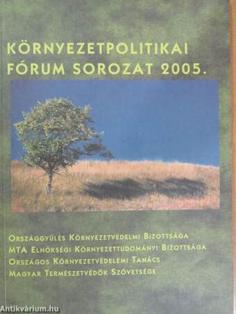 Környezetpolitikai fórum sorozat 2005.