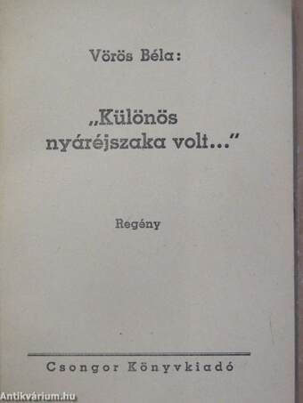 "Különös nyáréjszaka volt..."