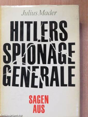 Hitlers Spionagegenerale sagen aus