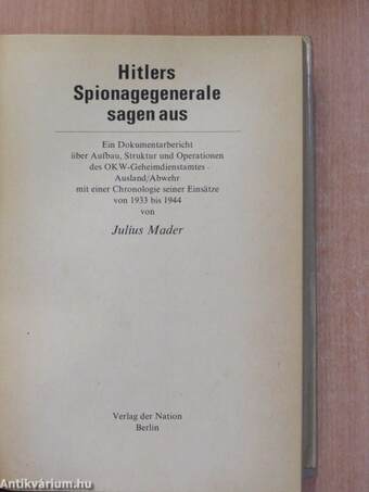 Hitlers Spionagegenerale sagen aus