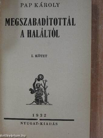 Megszabadítottál a haláltól I-II.