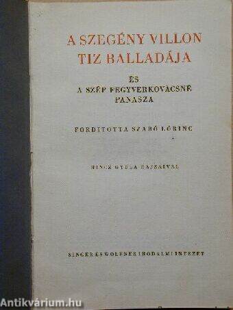 A szegény Villon tiz balladája és A szép fegyverkovácsné panasza