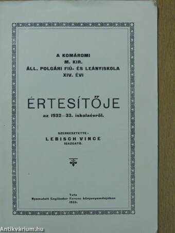 A komáromi m. kir. áll. polgári fiú- és leányiskola XIV. évi értesítője az 1932-33. iskolaévről