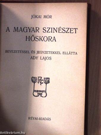 A véres kenyér/A magyar Faust és más elbeszélések/A magyar szinészet hőskora