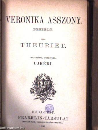 A búzavirágék háza/Veronika asszony/Trécoeur Julia/Egy nő naplója