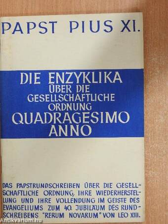 Die Enzyklika über die Gesellschaftliche Ordnung "Quadragesimo Anno"