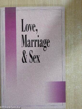 Love, Marriage & Sex