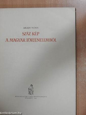 Száz kép a magyar történelemből