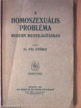 A homoszexuális probléma modern megvilágításban