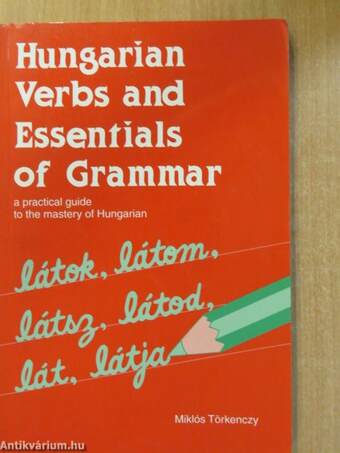 Hungarian Verbs and Essentials of Grammar