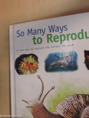 So Many Ways to Reproduce