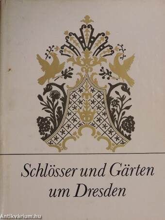 Schlösser und Gärten um Dresden