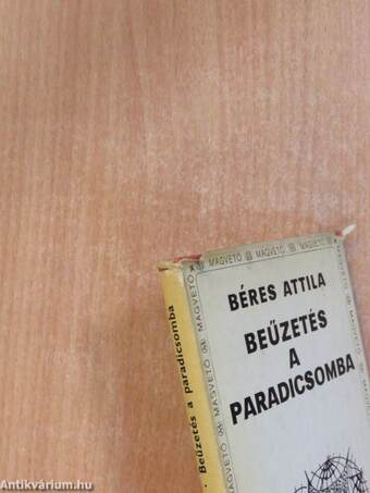 Beűzetés a paradicsomba