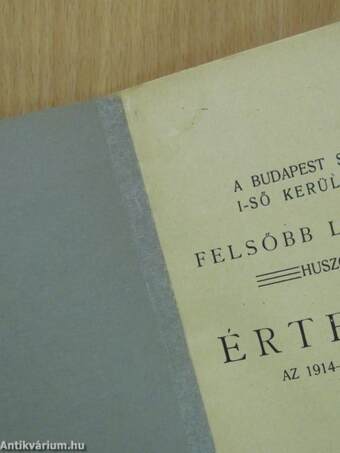 A Budapest Székesfőváros I-ső Kerületi Községi Felsőbb Leányiskola huszonharmadik értesítője az 1914-1915. iskolai évről