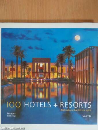 100 Hotels + Resorts