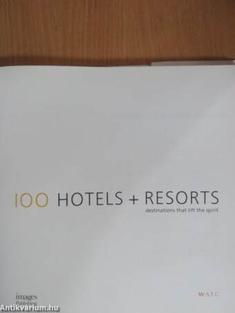 100 Hotels + Resorts