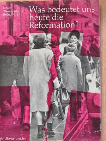 Was bedeutet uns heute die Reformation?