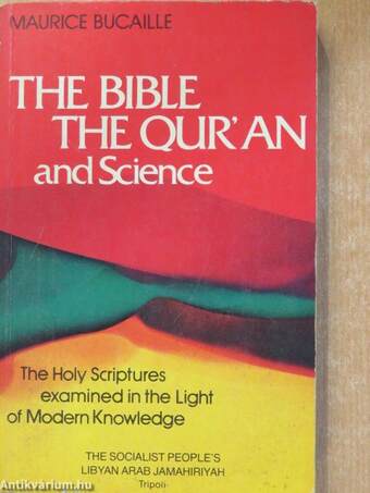 The Bible, the Qur'an and Science