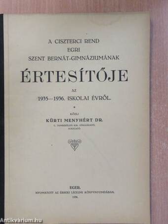A ciszterci rend egri Szent Bernát-Gimnáziumának értesítője az 1935-1936. iskolai évről